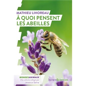 A quoi pensent les abeilles de Mathieu Lihoreau