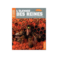 L'élevage des reines de Gilles FERT