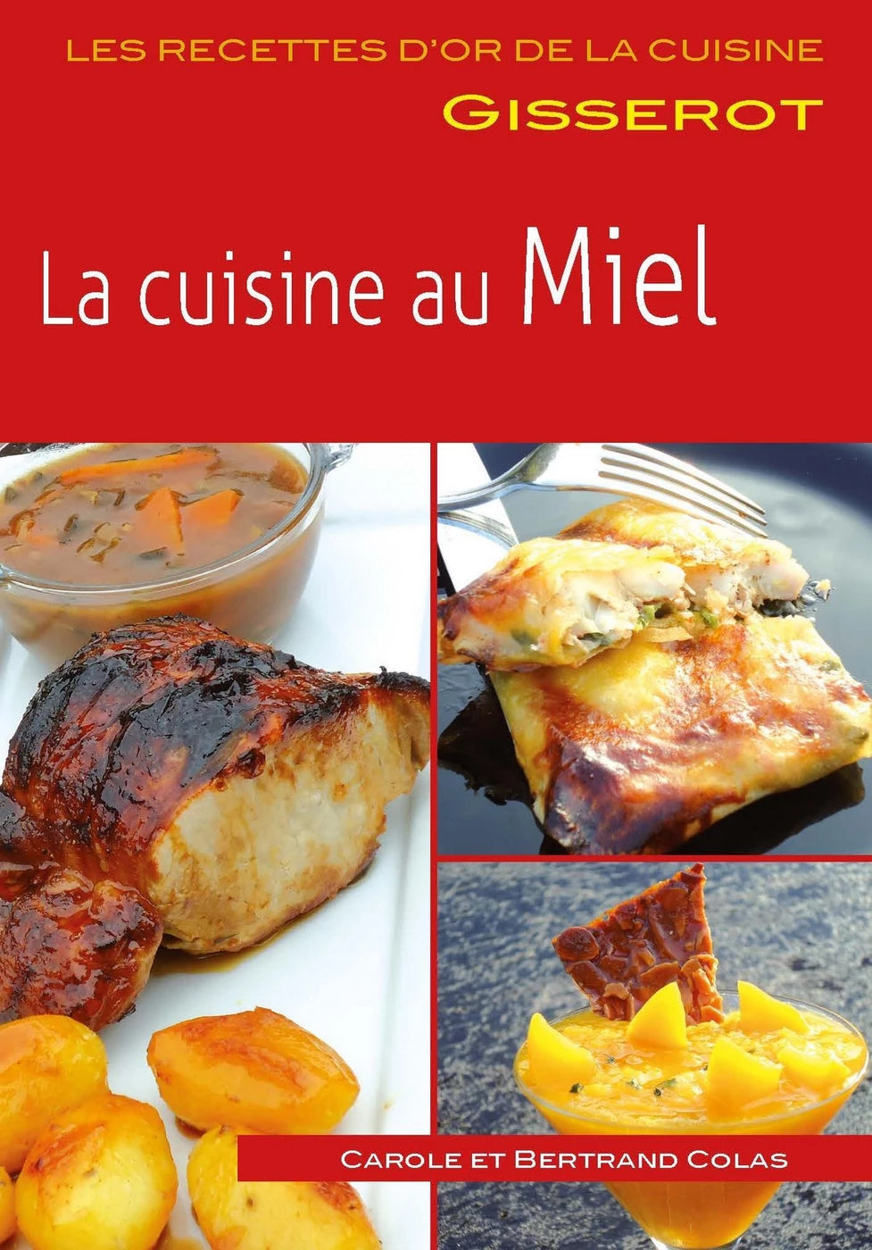 La cuisine au Miel de Carole et Bertrand Colas