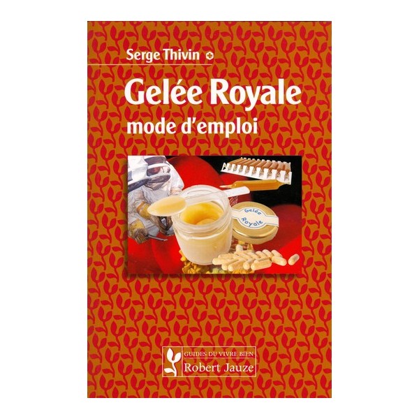 Gelée royale mode d’emploi de THIVIN