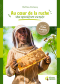 Au coeur de la ruche de Mathieu DOMECQ
