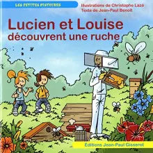 Lucien et Louise découvrent une ruche - Lazé et Benoit