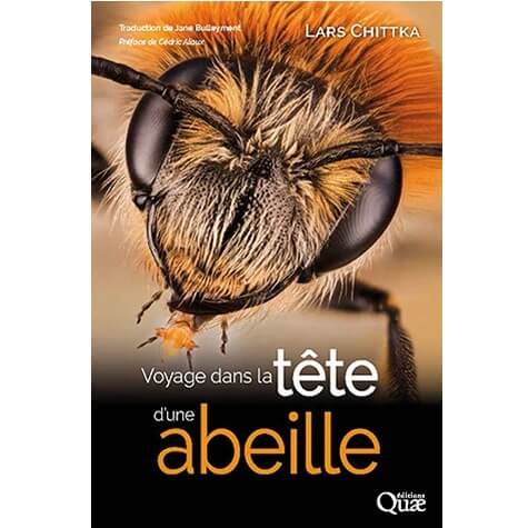 Voyage dans la tête d'une abeille de Lars Chittka