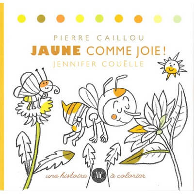 Jaune comme joie ! Jennifer Couëlle & Pierre Caillou