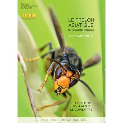 Le frelon asiatique, un redoutable prédateur - 2nd édition actualisée par Eric Darrouzet