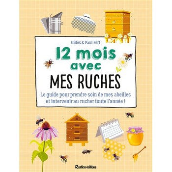 12 mois avec mes ruches de Gilles et Paul Fert