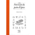 Petit traité du pain d'épice de Mireille GAYET