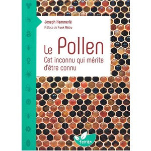 Le pollen - Cet inconnu qui mérite d'être connu de Joseph Hemmerlé