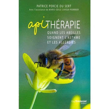 Apithérapie - Quand les abeilles soignent l'asthme et les allergies de Percie du Sert