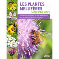 Les plantes mellifères mois par mois de Jacques PIQUEE