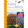 Planter pour les abeilles - L'api-foresterie adaptée aux espaces et aux enjeux d'aujourd'hui d'Yves DARRICAU