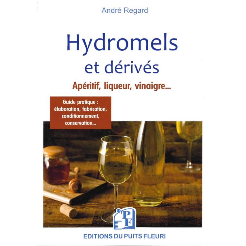 Hydromels et dérivés d'André REGARD