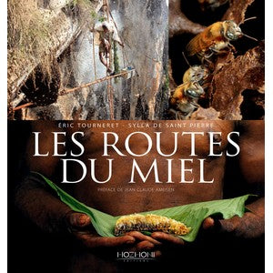 Les routes du miel d'Eric TOURNERET et Sylla DE SAINT PIERRE (Nouvelle édition - Format réduit)