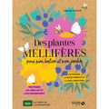 Des plantes mellifères pour mon balcon et mon jardin de Noémie Vialard