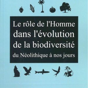 Le rôle de l'homme dans l'évolution de la biodiversité